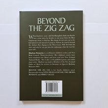 Load image into Gallery viewer, Beyond the Zig Zag. Children&#39;s book by internationally acclaimed NZ author Marlene J. Bennett
