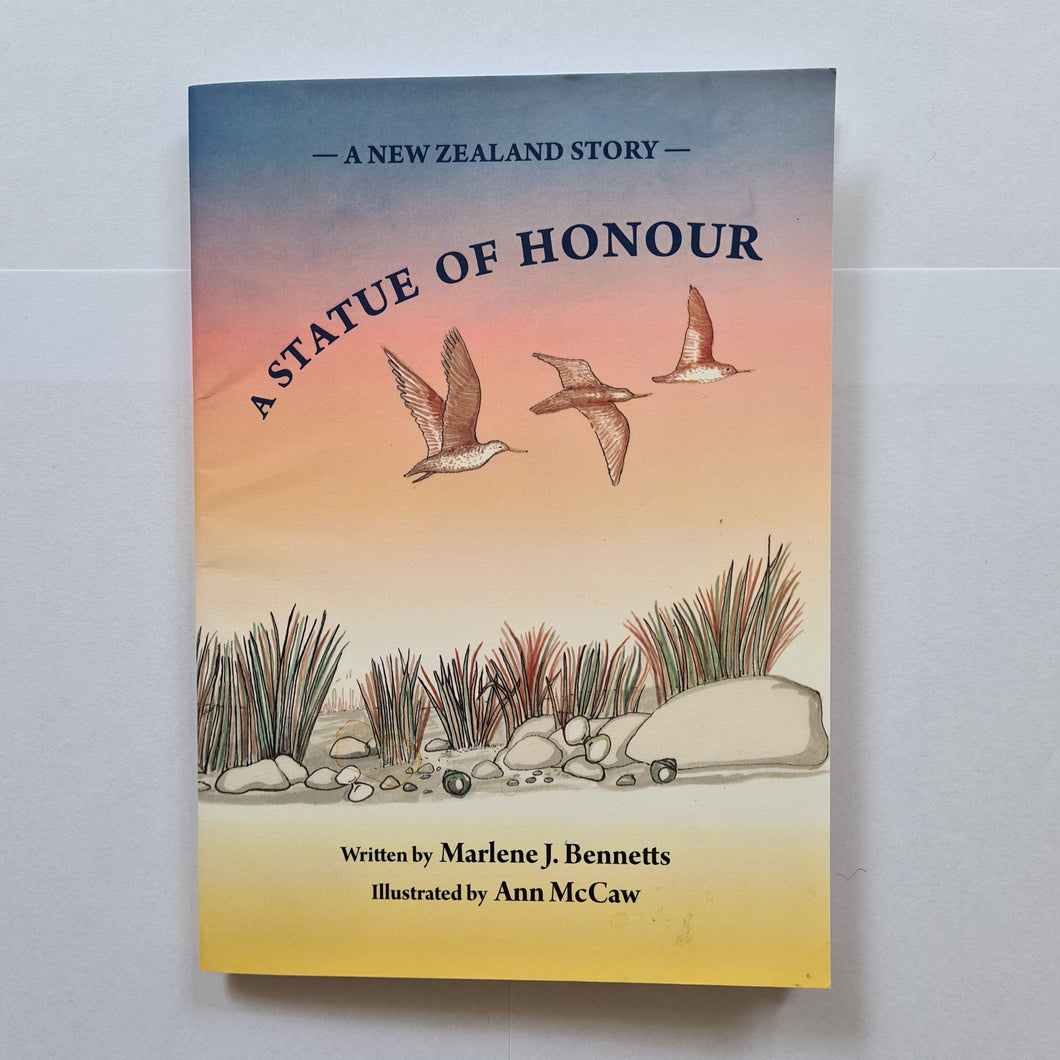 A Statue of Honour.  Children's book by Internationally acclaimed NZ Author Marlene J. Bennetts